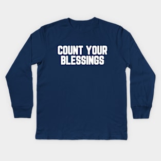 Count Your Blessings #5 Kids Long Sleeve T-Shirt